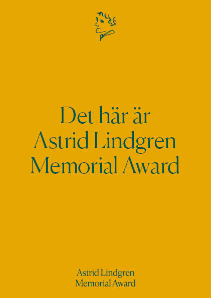 Det här är Astrid Lindgren Memorial Award