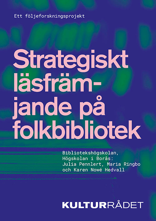 Strategiskt läsfräm­jande på folkbibliotek