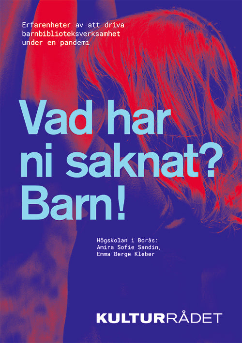 Vad har ni saknat? Barn!